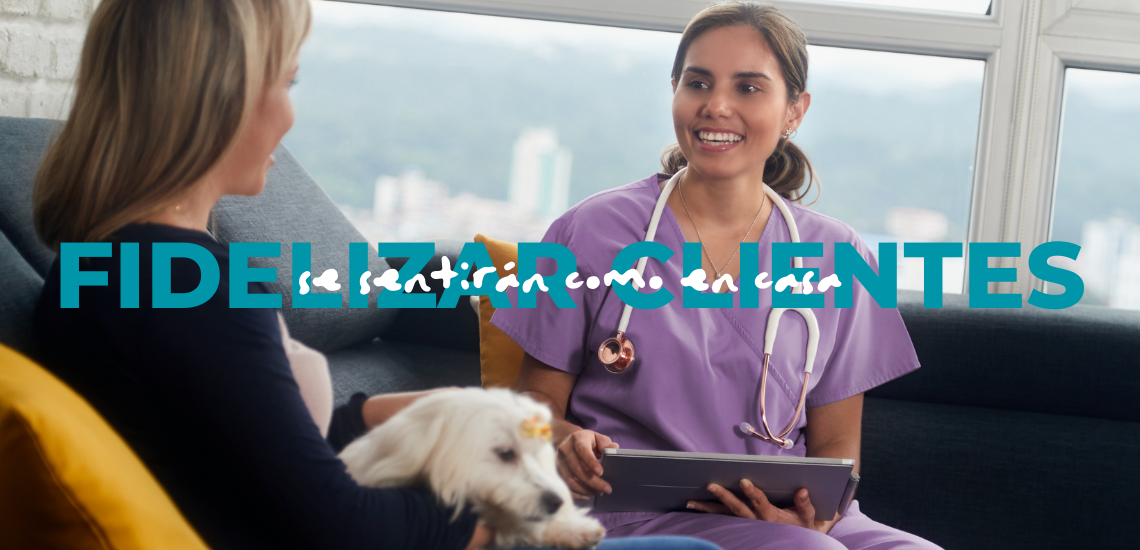 Fidelizar clientes marketing veterinario